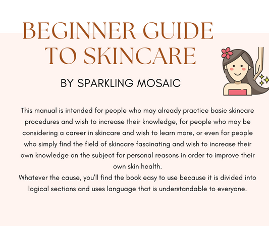 Beginner's guide to Skincare by Sparkling Mosaic