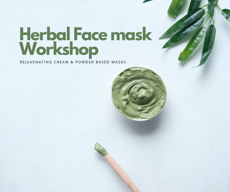 Herbal Face mask Workshop