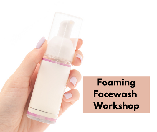 Foaming Face wash Workshop