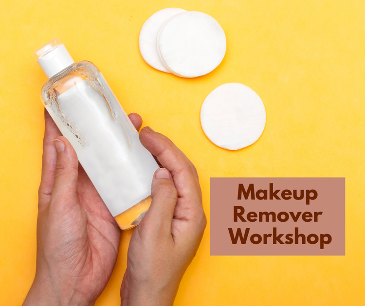 Makeup Remover Workshop